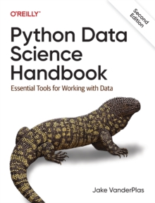 Python Data Science Handbook : Essential Tools for Working with Data