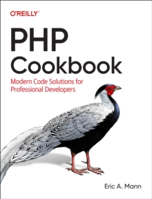 PHP Cookbook : Modern Code Solutions for Professional Developers