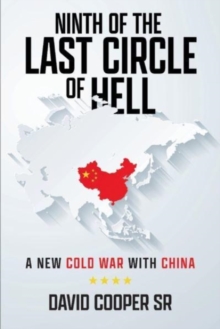Ninth of the Last Circle of Hell : A New Cold War With China