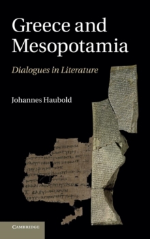 Greece and Mesopotamia : Dialogues in Literature