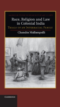 Race, Religion and Law in Colonial India : Trials of an Interracial Family