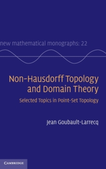 Non-Hausdorff Topology and Domain Theory : Selected Topics in Point-Set Topology