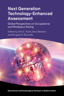 Next Generation Technology-Enhanced Assessment : Global Perspectives on Occupational and Workplace Testing