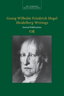 Georg Wilhelm Friedrich Hegel: Heidelberg Writings : Journal Publications