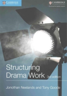 Structuring Drama Work : 100 Key Conventions for Theatre and Drama