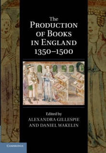 The Production of Books in England 1350-1500