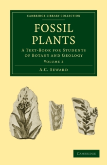 Fossil Plants : A Text-Book for Students of Botany and Geology