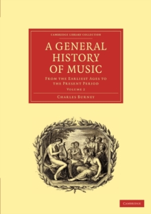 A General History of Music : From the Earliest Ages to the Present Period