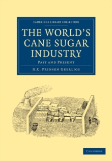 The World's Cane Sugar Industry : Past and Present
