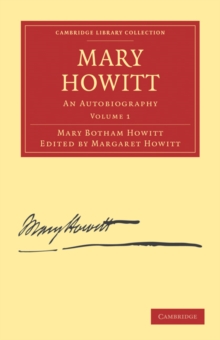 Mary Howitt: Volume 1 : An Autobiography
