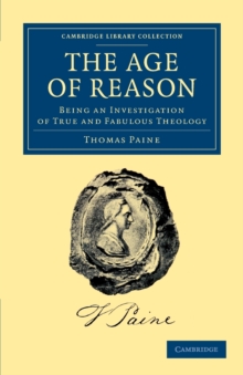 The Age of Reason : Being an Investigation of True and Fabulous Theology
