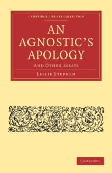 An Agnostic's Apology : And Other Essays