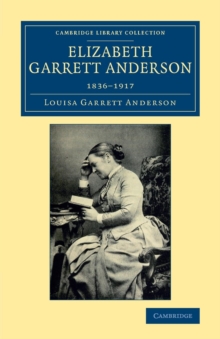 Elizabeth Garrett Anderson : 1836-1917