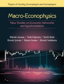 Macro-Econophysics : New Studies on Economic Networks and Synchronization