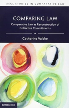 Comparing Law : Comparative Law as Reconstruction of Collective Commitments