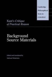 Kant's Critique of Practical Reason : Background Source Materials