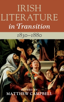 Irish Literature in Transition, 1830-1880: Volume 3