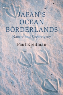Japan's Ocean Borderlands : Nature and Sovereignty