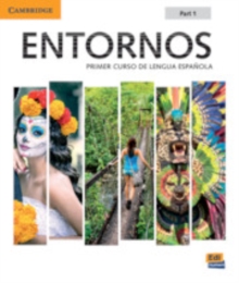 Entornos Beginning Student's Book Part 1 plus ELEteca Access, Online Workbook, and eBook : Primer Curso De Lengua Espanola