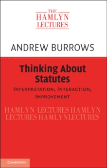 Thinking about Statutes : Interpretation, Interaction, Improvement