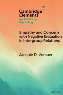 Empathy and Concern with Negative Evaluation in Intergroup Relations : Implications for Designing Effective Interventions