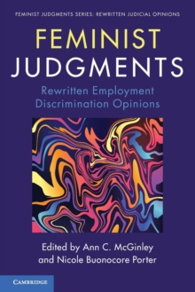 Feminist Judgments : Rewritten Employment Discrimination Opinions