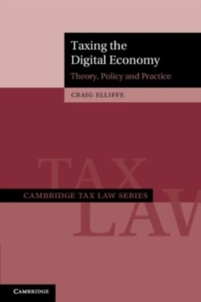 Taxing the Digital Economy : Theory, Policy and Practice