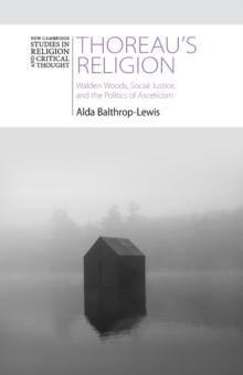 Thoreau's Religion : Walden Woods, Social Justice, and the Politics of Asceticism