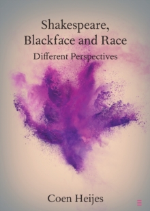 Shakespeare, Blackface and Race : Different Perspectives