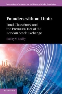 Founders without Limits : Dual-Class Stock and the Premium Tier of the London Stock Exchange