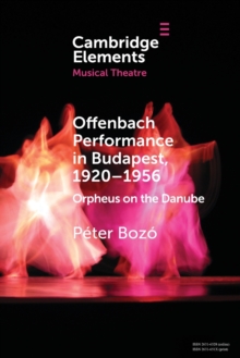 Offenbach Performance in Budapest, 1920-1956 : Orpheus on the Danube