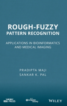 Rough-Fuzzy Pattern Recognition : Applications in Bioinformatics and Medical Imaging