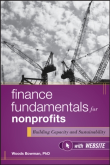 Finance Fundamentals for Nonprofits, with Website : Building Capacity and Sustainability
