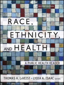 Race, Ethnicity, and Health : A Public Health Reader