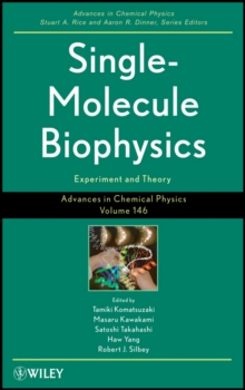 Single-Molecule Biophysics : Experiment and Theory, Volume 146