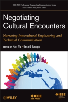Negotiating Cultural Encounters : Narrating Intercultural Engineering and Technical Communication