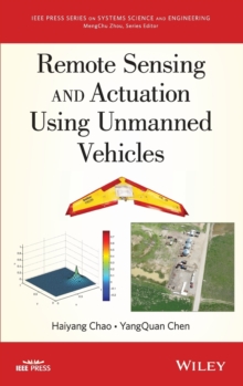Remote Sensing and Actuation Using Unmanned Vehicles