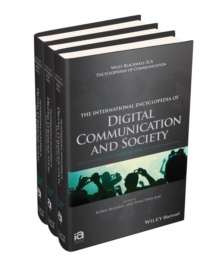 The International Encyclopedia of Digital Communication and Society, 3 Volume Set