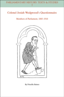 Colonel Josiah Wedgwood's Questionnaire : Members of Parliament, 1885 - 1918