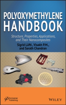 Polyoxymethylene Handbook : Structure, Properties, Applications and their Nanocomposites
