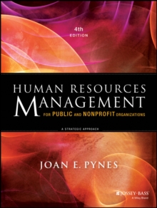 Human Resources Management for Public and Nonprofit Organizations : A Strategic Approach