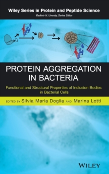 Protein Aggregation in Bacteria : Functional and Structural Properties of Inclusion Bodies in Bacterial Cells