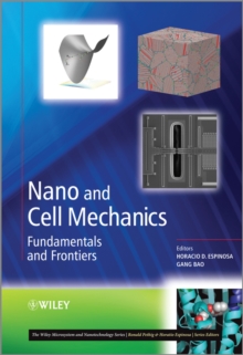 Nano and Cell Mechanics : Fundamentals and Frontiers