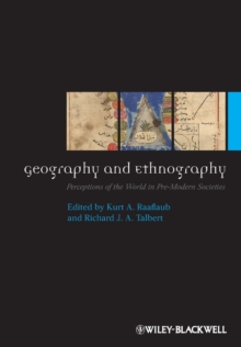 Geography and Ethnography : Perceptions of the World in Pre-Modern Societies