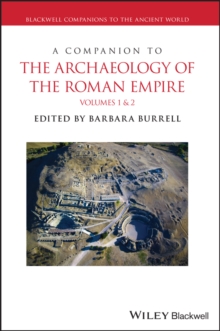 A Companion to the Archaeology of the Roman Empire, 2 Volume Set