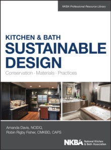 Kitchen & Bath Sustainable Design : Conservation, Materials, Practices