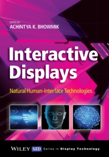 Interactive Displays : Natural Human-Interface Technologies