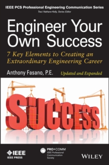 Engineer Your Own Success : 7 Key Elements to Creating an Extraordinary Engineering Career
