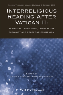 Interreligious Reading After Vatican II : Scriptural Reasoning, Comparative Theology and Receptive Ecumenism