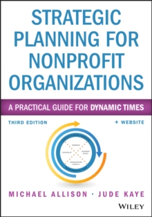 Strategic Planning for Nonprofit Organizations : A Practical Guide for Dynamic Times